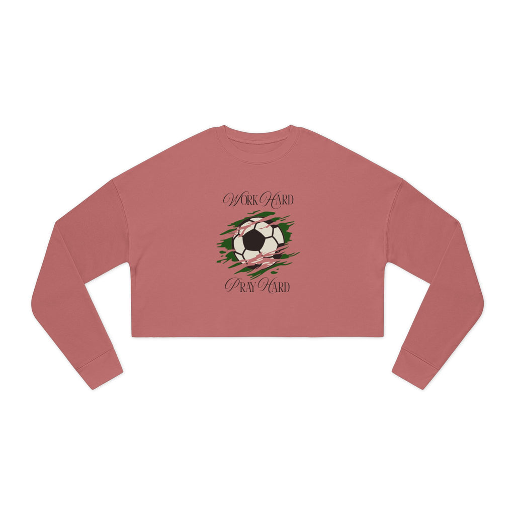 Soccer Work Hard Pray Hard - Cropped Sweatshirt