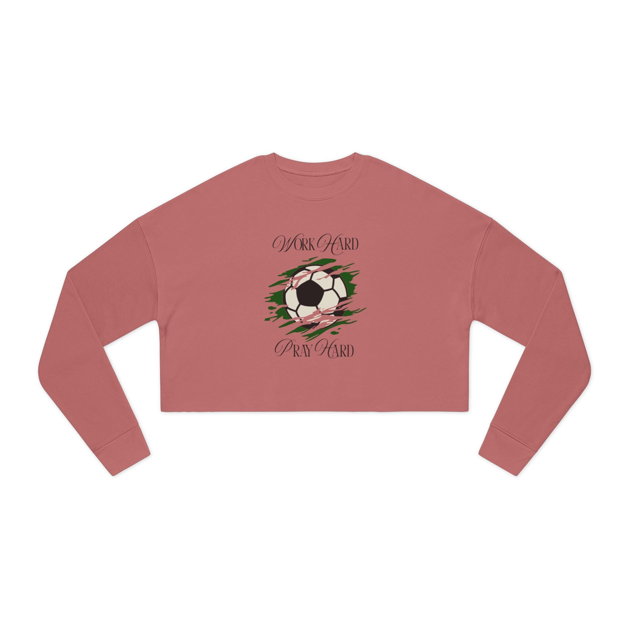 Soccer Work Hard Pray Hard - Cropped Sweatshirt