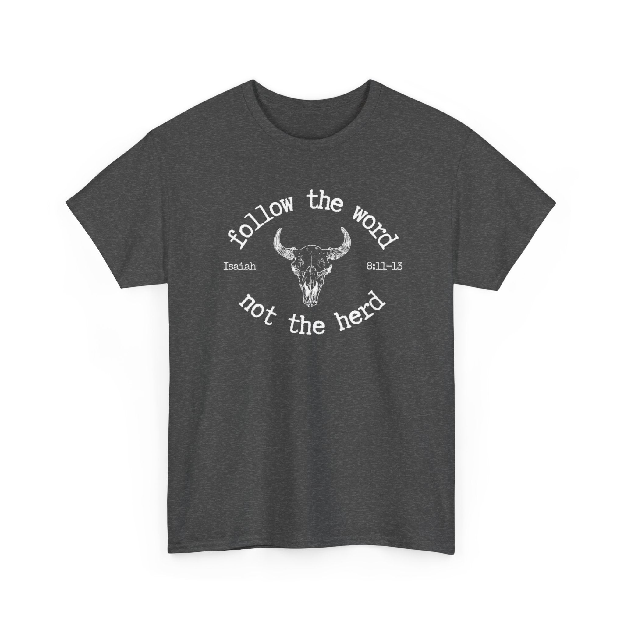 Isaiah 8:11-13 - Christian Tee