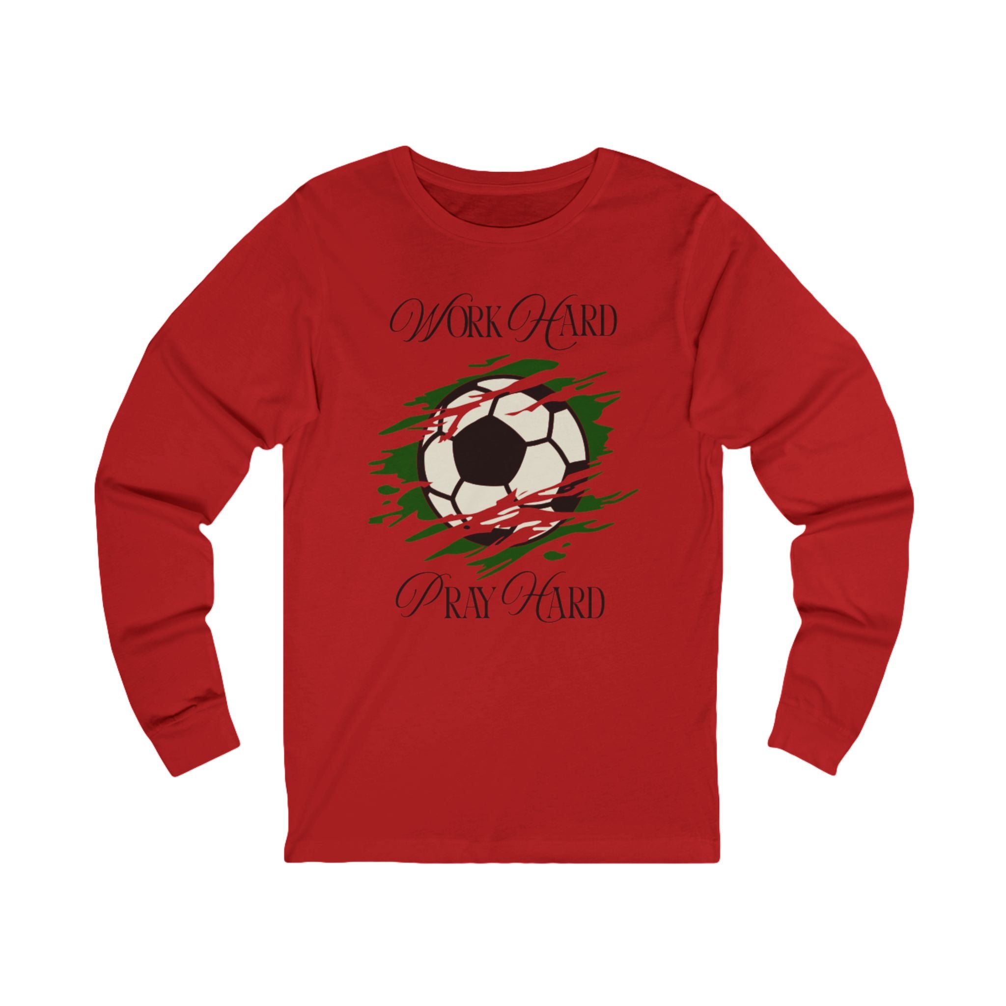 Soccer Work Hard Pray Hard - Long Sleeve