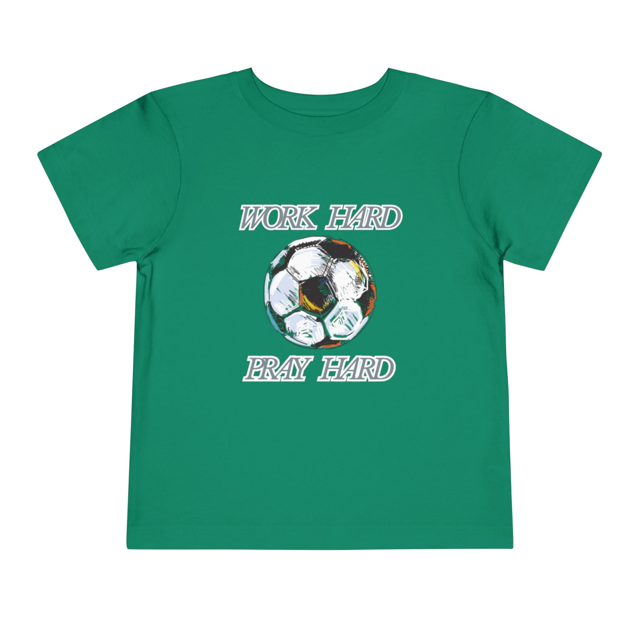 Soccer Work Hard Pray Hard - Toddler Tee