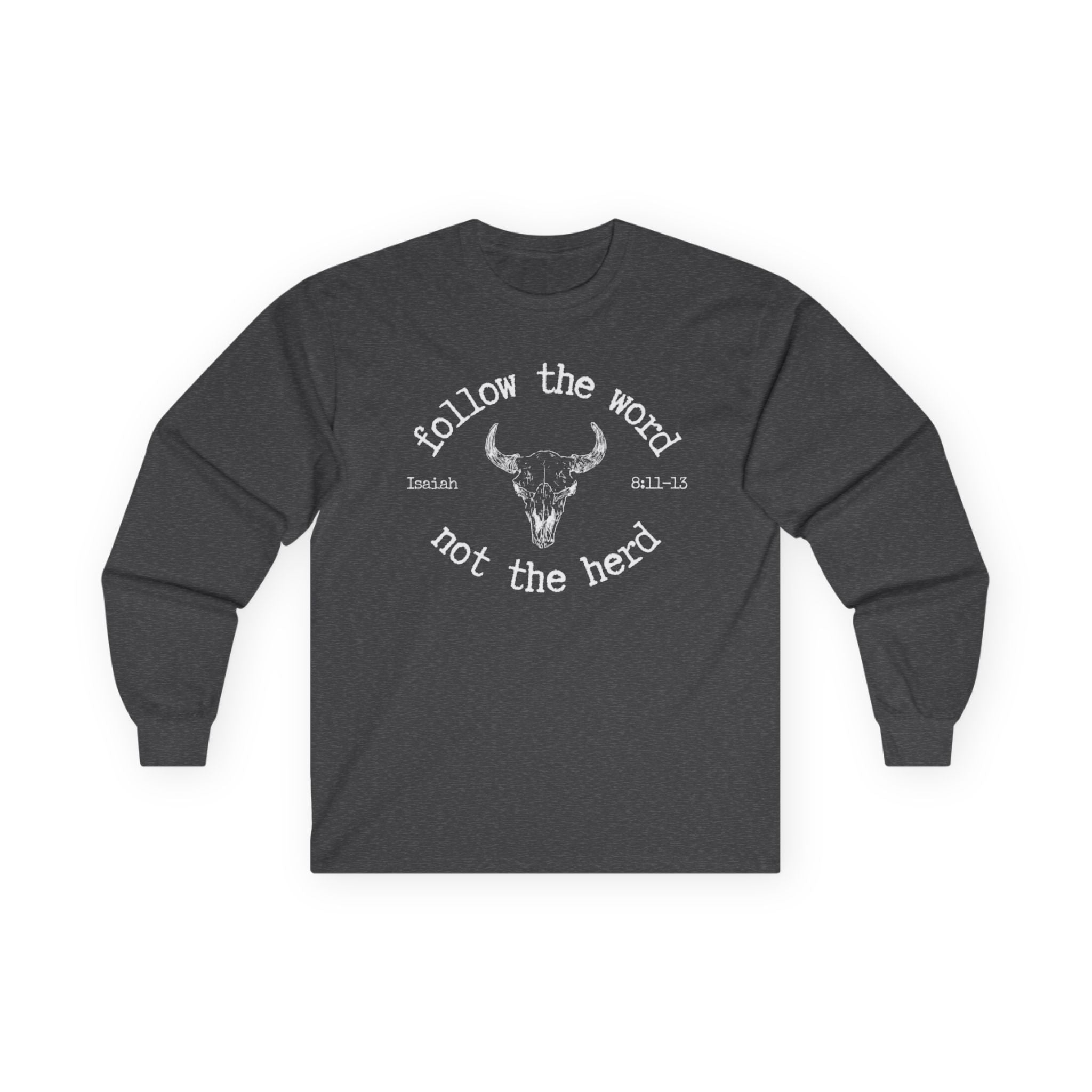 Isaiah 8:11-13 - Christian Long Sleeve
