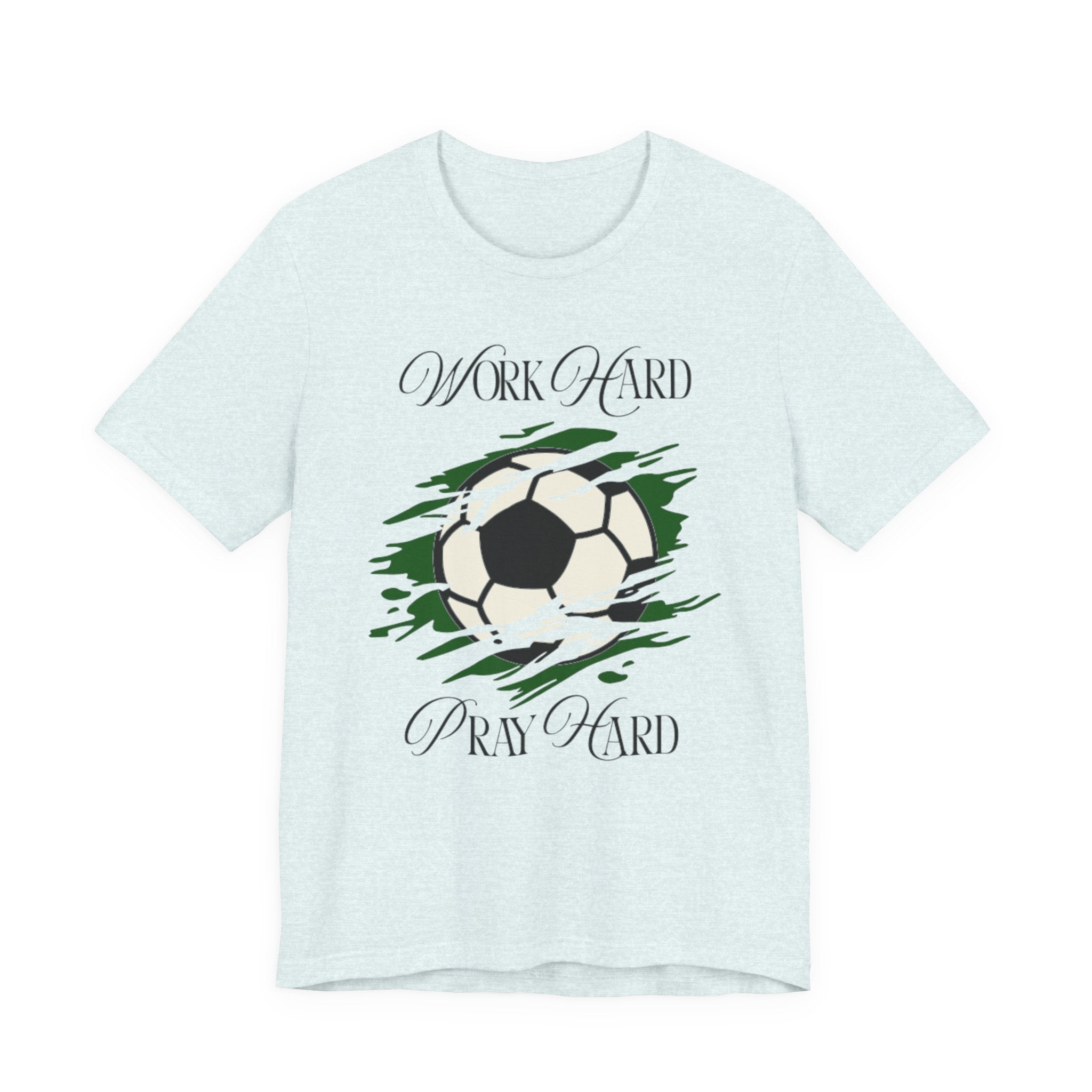 Soccer Work Hard Pray Hard - Graphic Tee