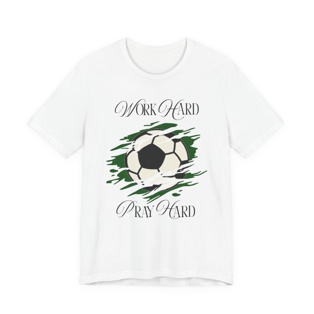 Soccer Work Hard Pray Hard - Graphic Tee