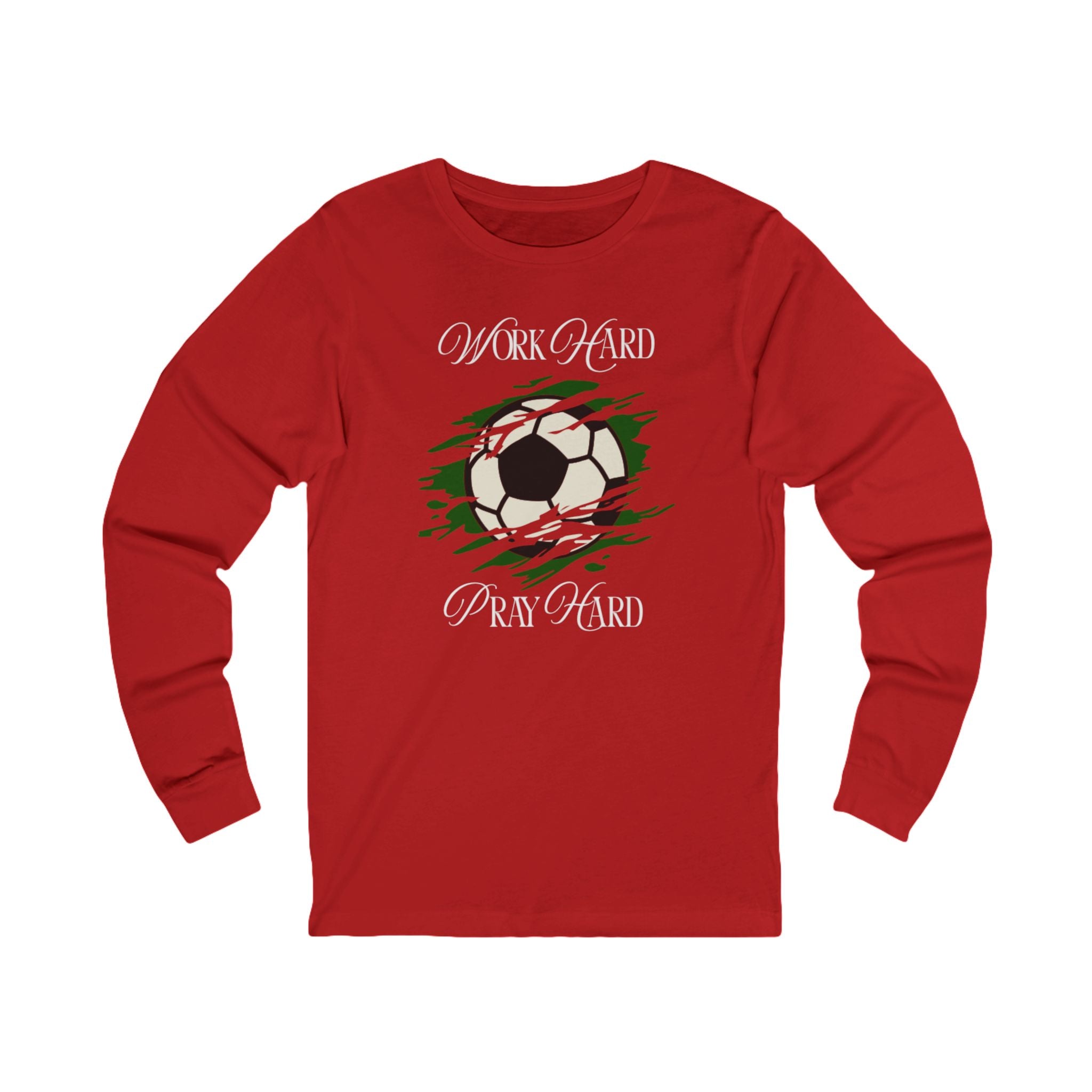 Soccer Work Hard Pray Hard - Long Sleeve