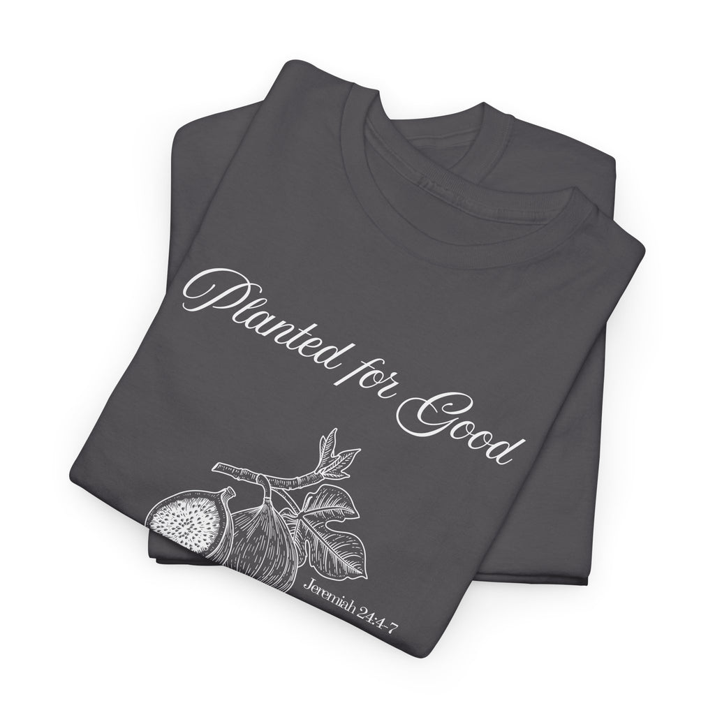 Jeremiah 24:4-7 - Christian Tee