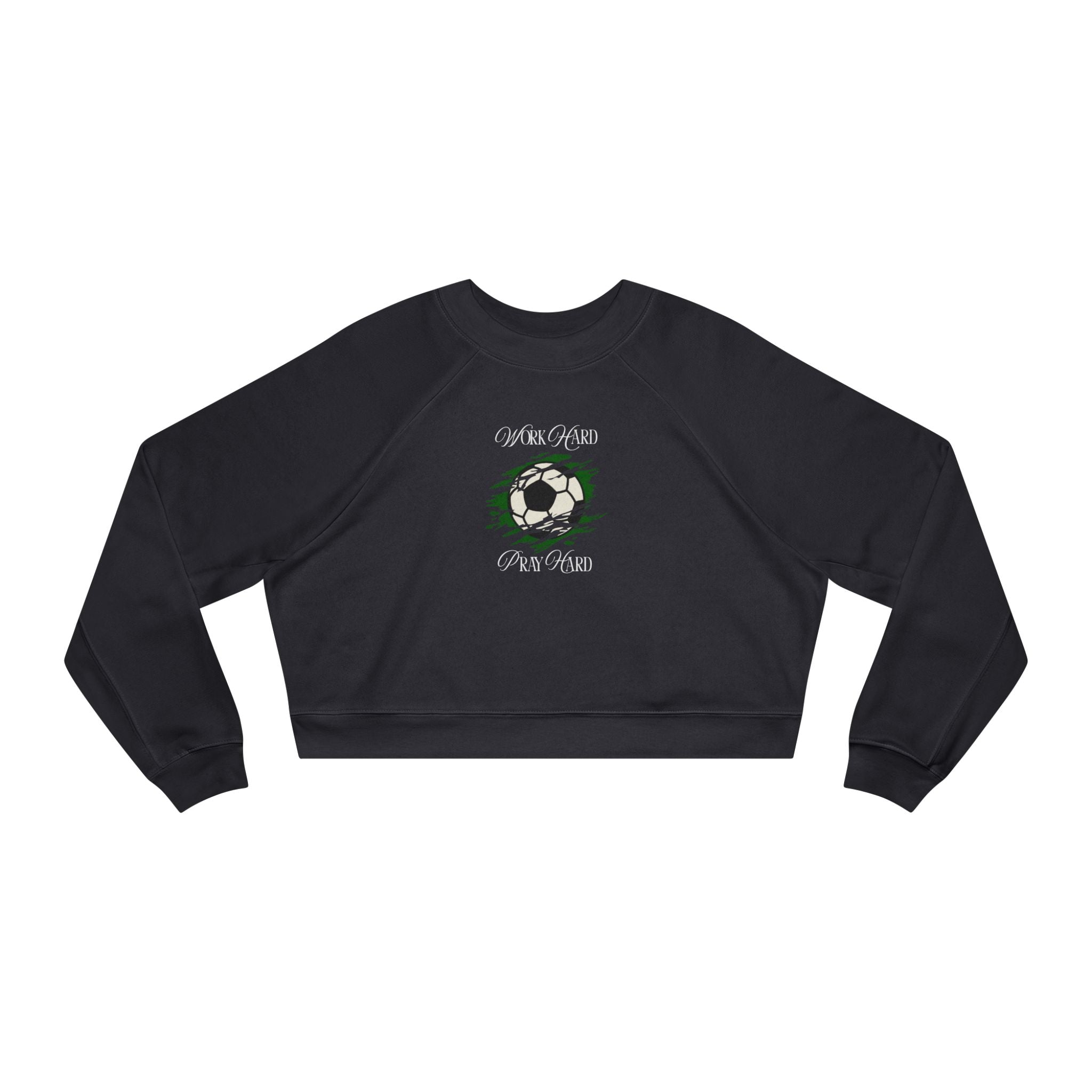 Soccer Work Hard Pray Hard - Cropped Sweatshirt