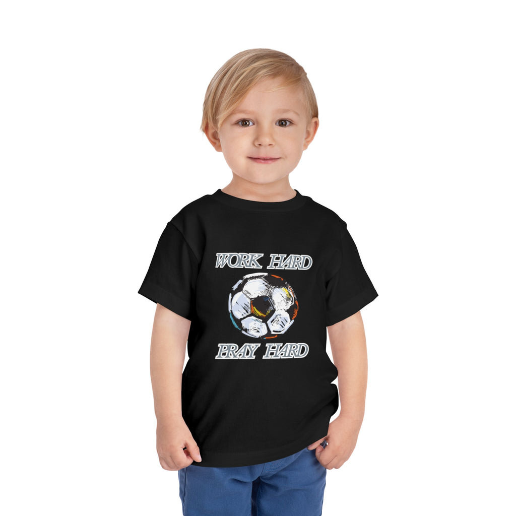 Soccer Work Hard Pray Hard - Toddler Tee