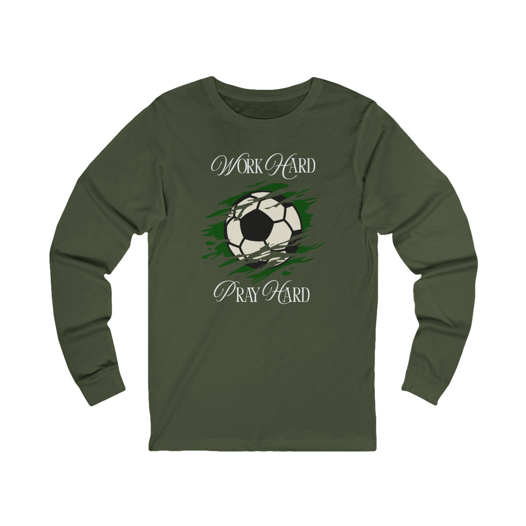 Soccer Work Hard Pray Hard - Long Sleeve