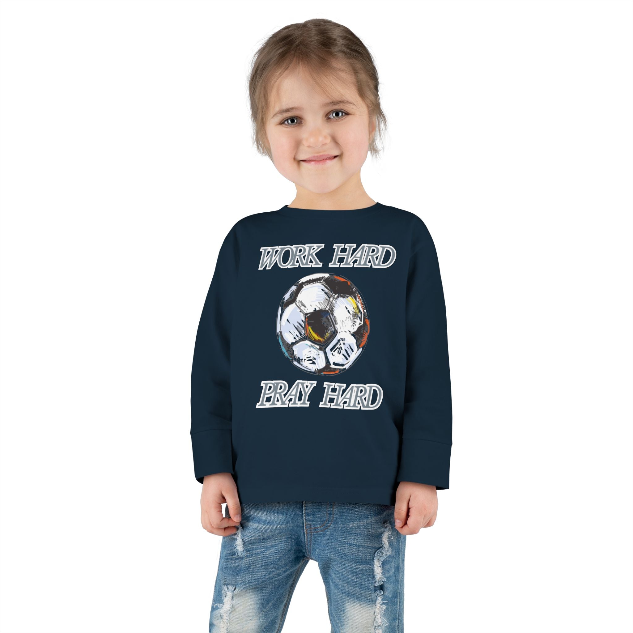 Soccer Work Hard Pray Hard - Toddler Long Sleeve
