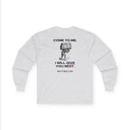 Matthew 11:28 - Christian Long Sleeve