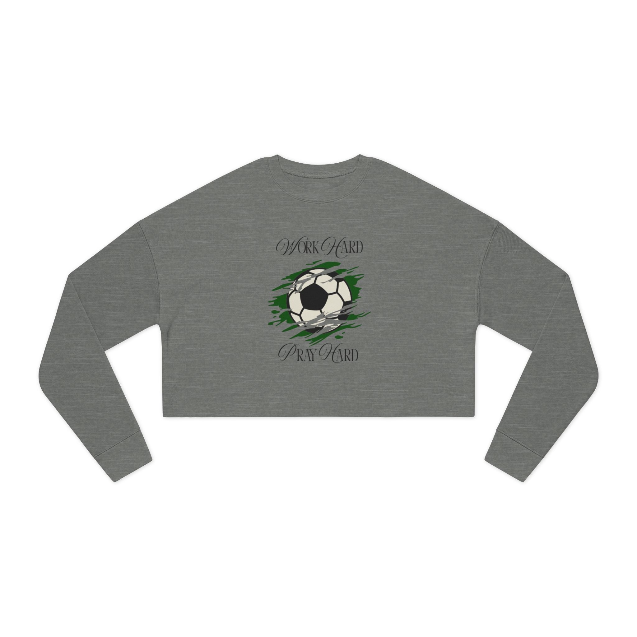 Soccer Work Hard Pray Hard - Cropped Sweatshirt