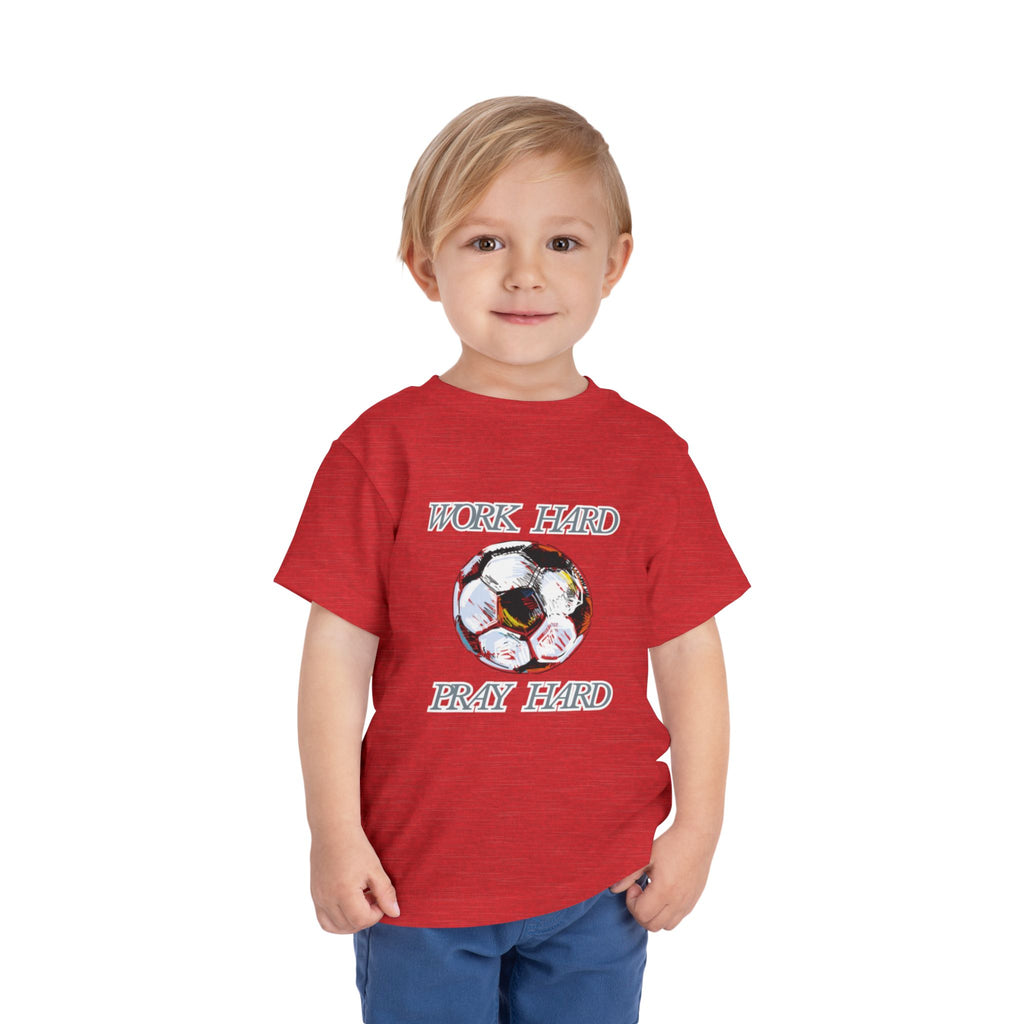 Soccer Work Hard Pray Hard - Toddler Tee