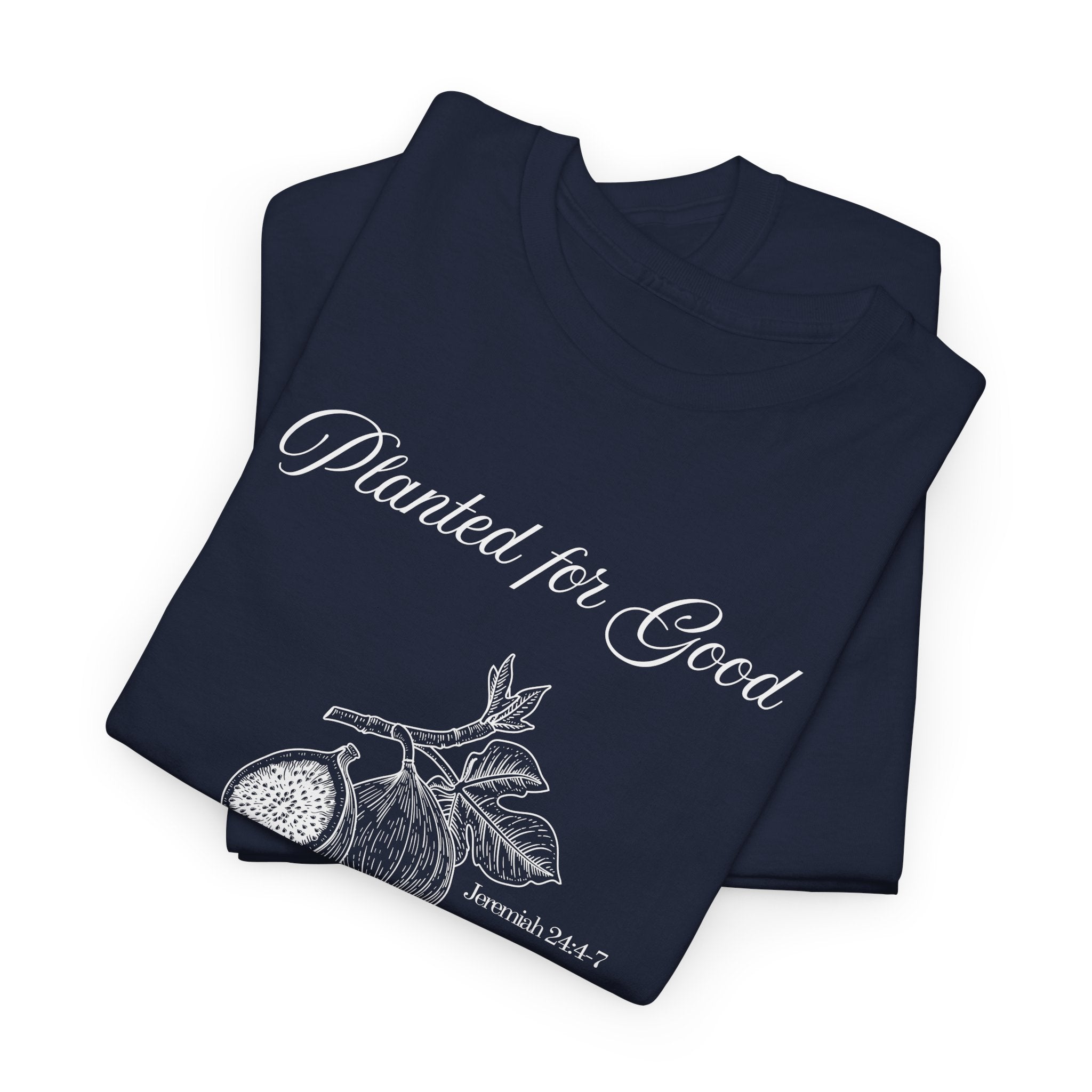 Jeremiah 24:4-7 - Christian Tee