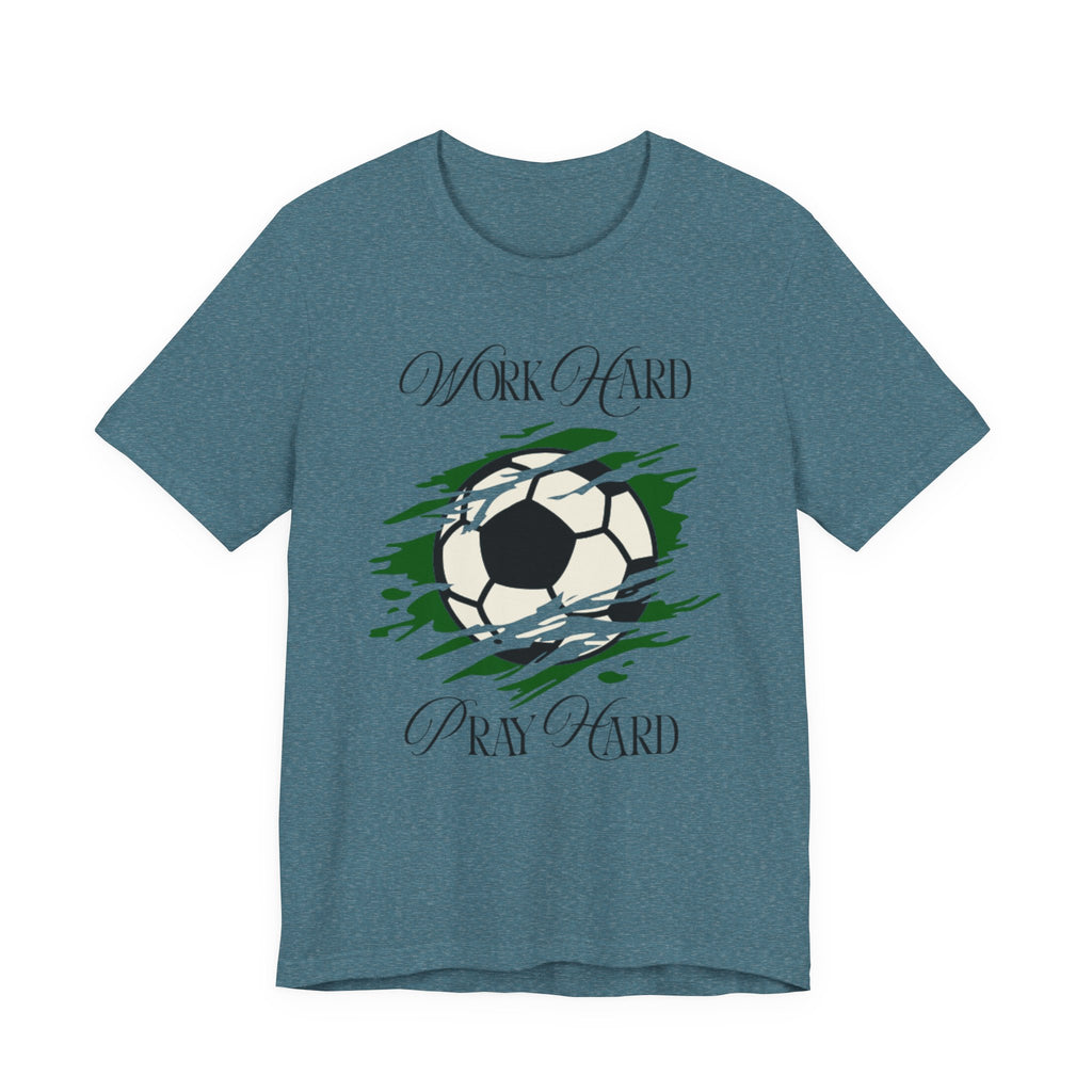 Soccer Work Hard Pray Hard - Graphic Tee