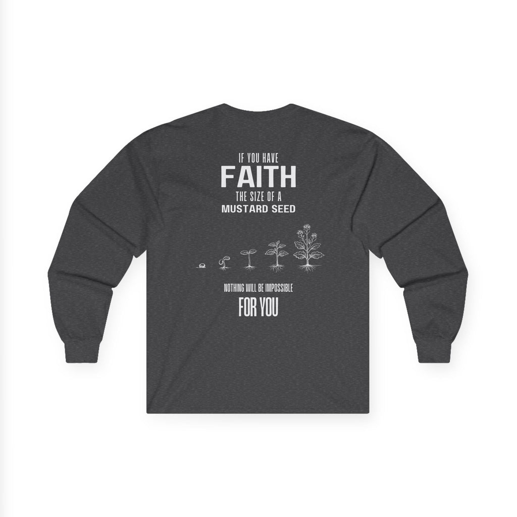 Matthew 17:20 - Christian Long Sleeve