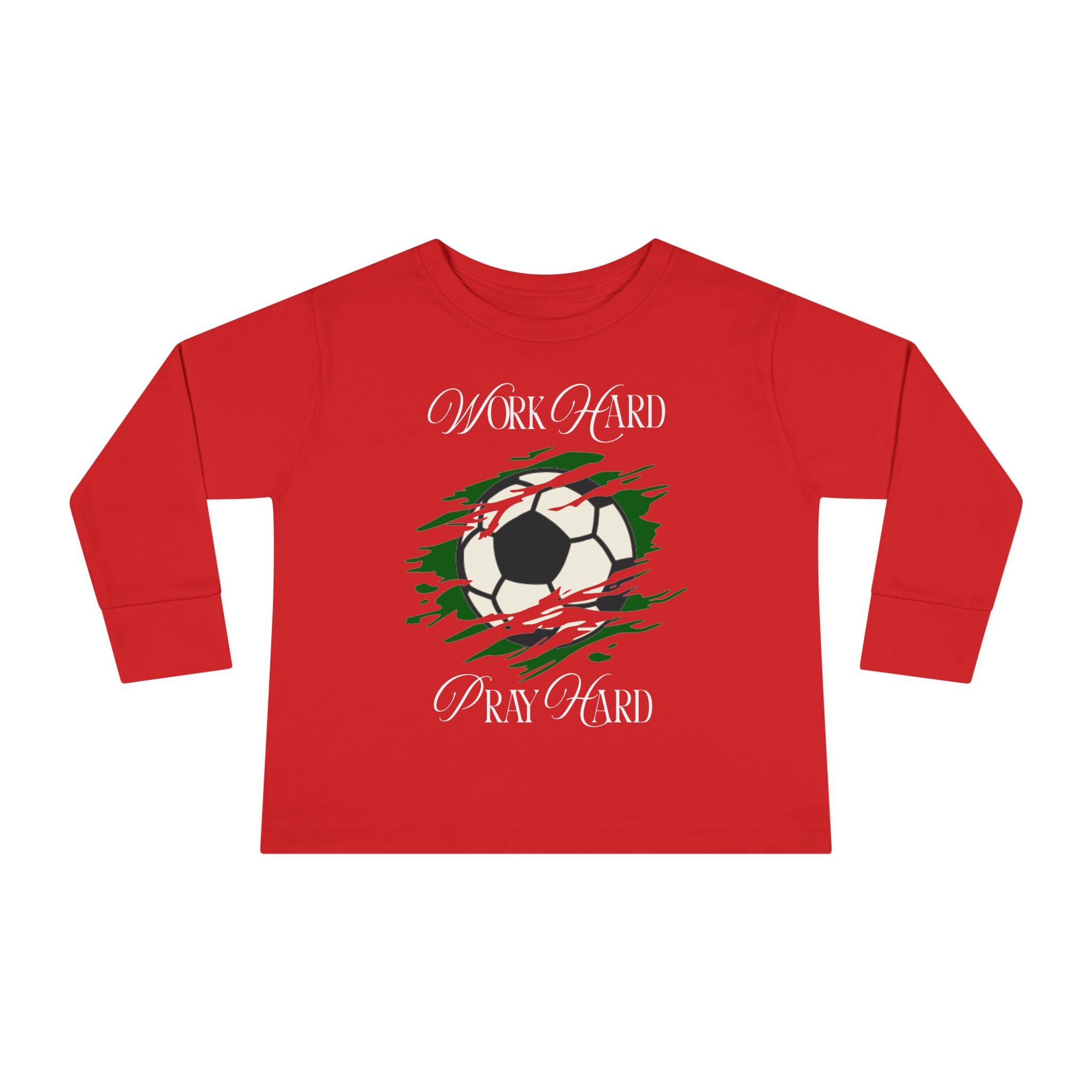 Soccer Work Hard Pray Hard - Toddler Long Sleeve