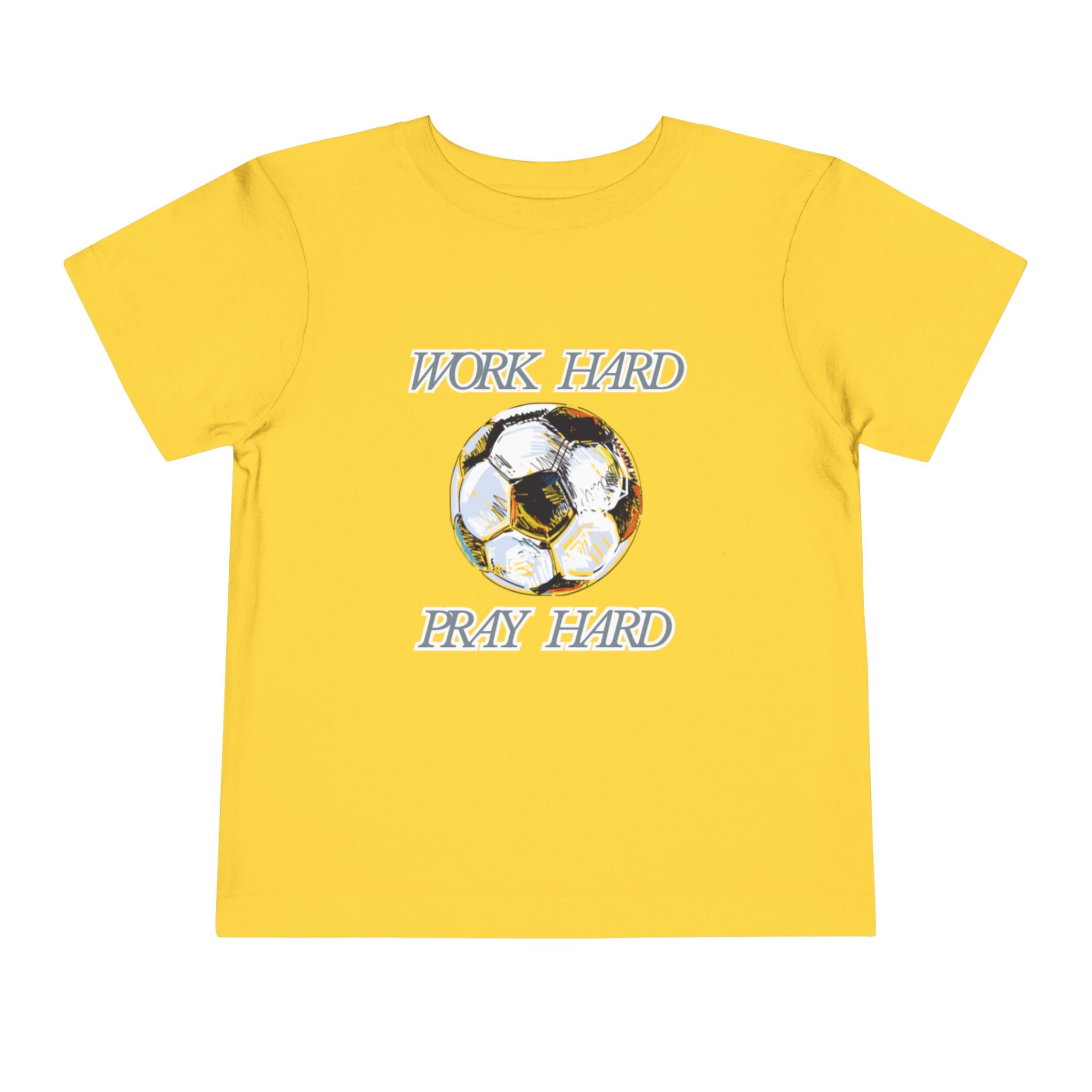 Soccer Work Hard Pray Hard - Toddler Tee