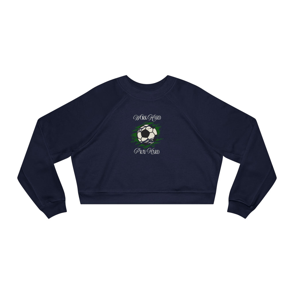 Soccer Work Hard Pray Hard - Cropped Sweatshirt