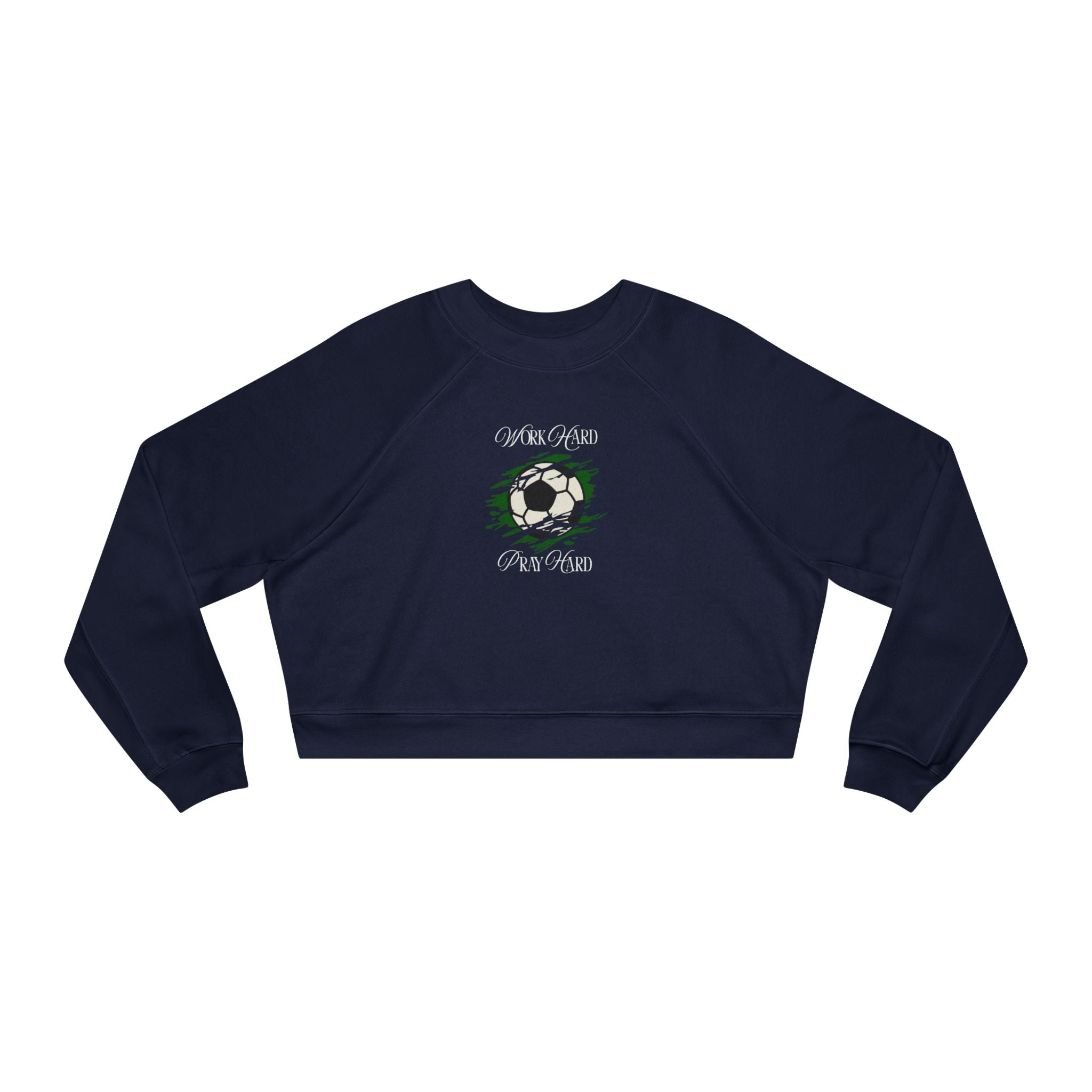Soccer Work Hard Pray Hard - Cropped Sweatshirt
