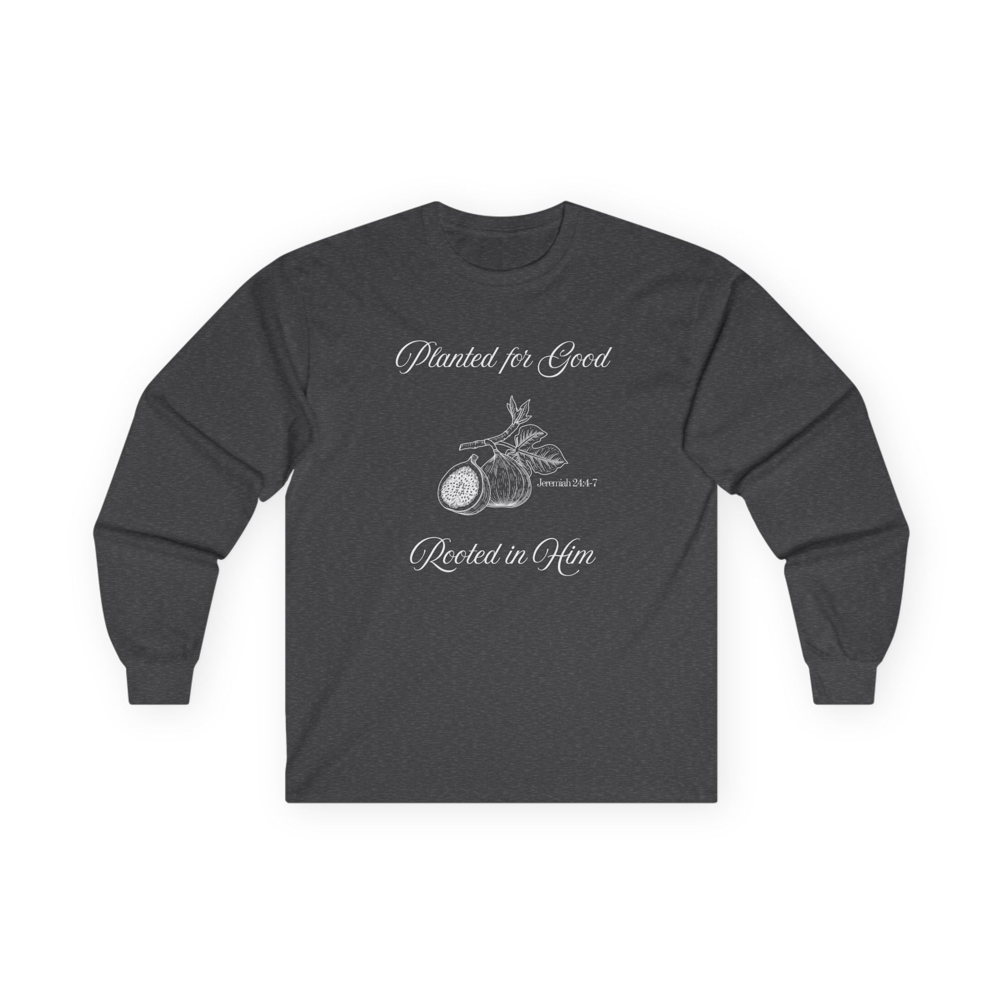 Jeremiah 24:4-7 - Christian Long Sleeve
