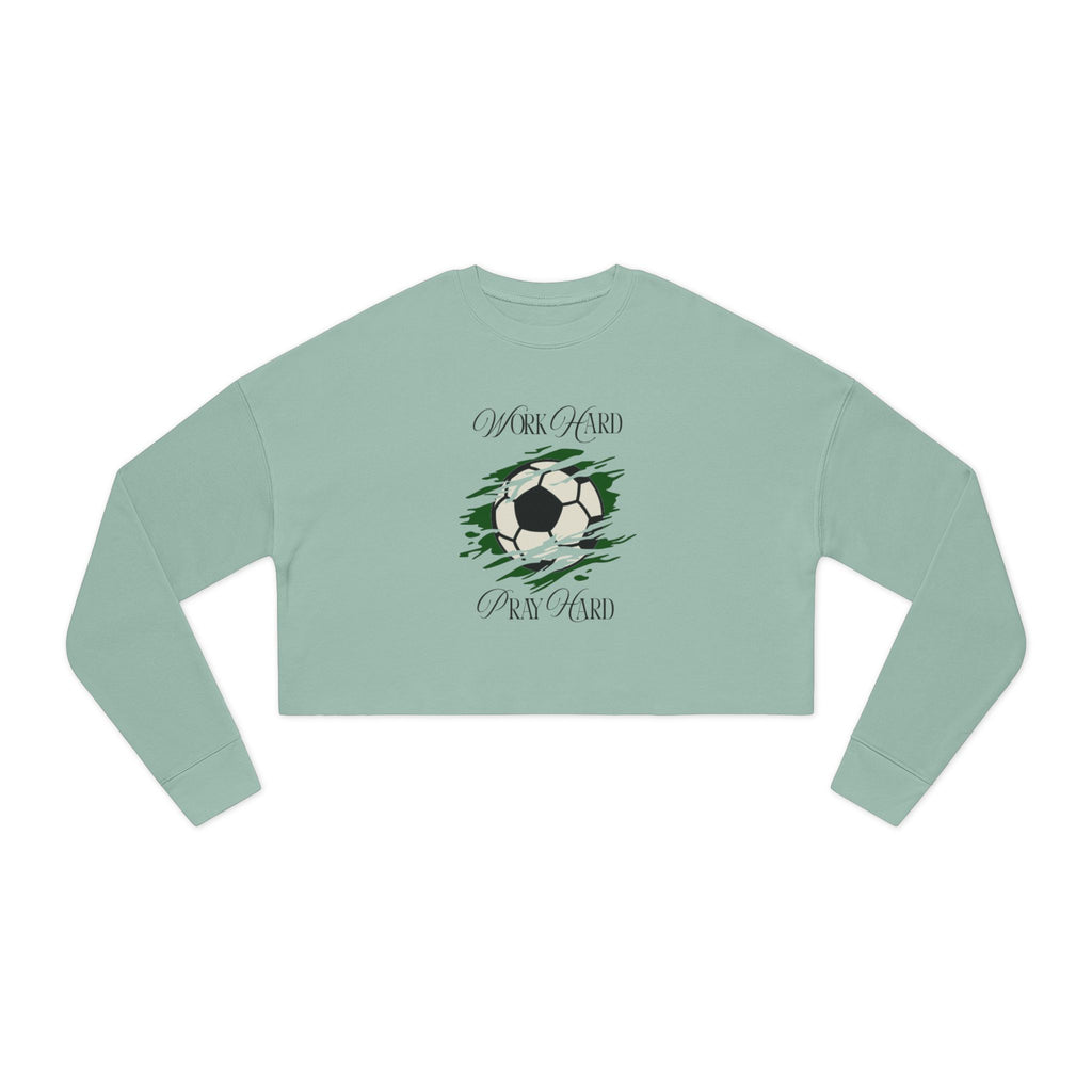 Soccer Work Hard Pray Hard - Cropped Sweatshirt