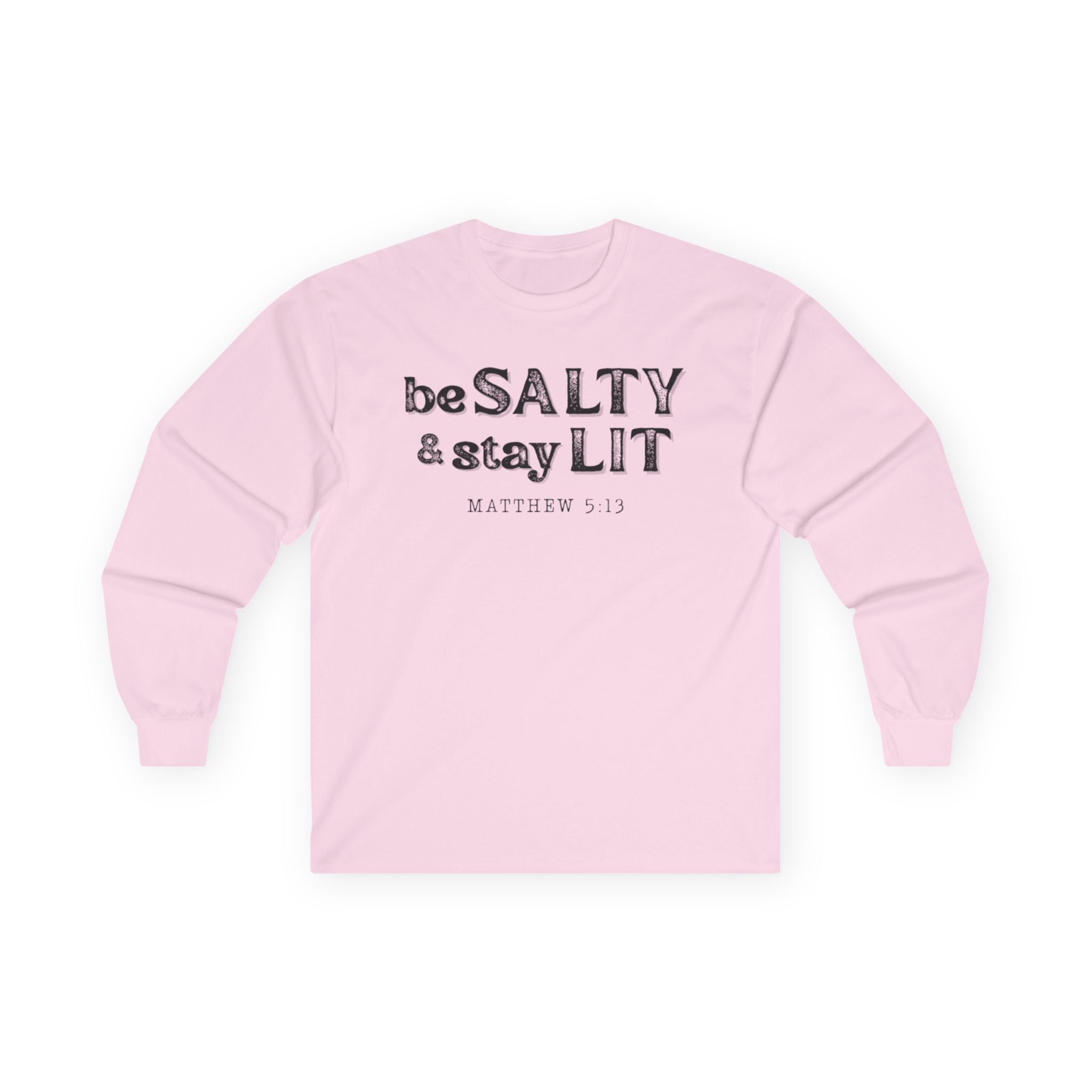 Matthew 5:13 - Christian Long Sleeve