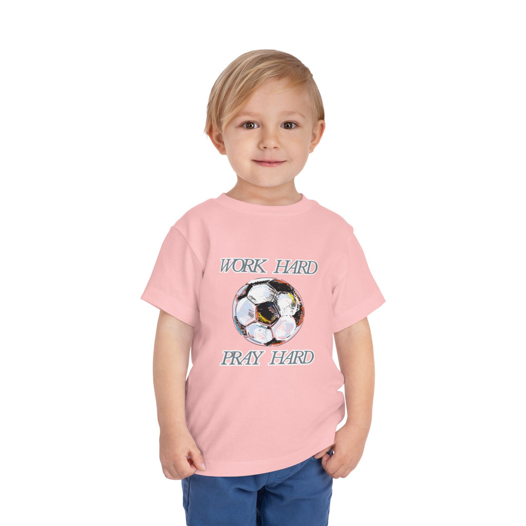 Soccer Work Hard Pray Hard - Toddler Tee