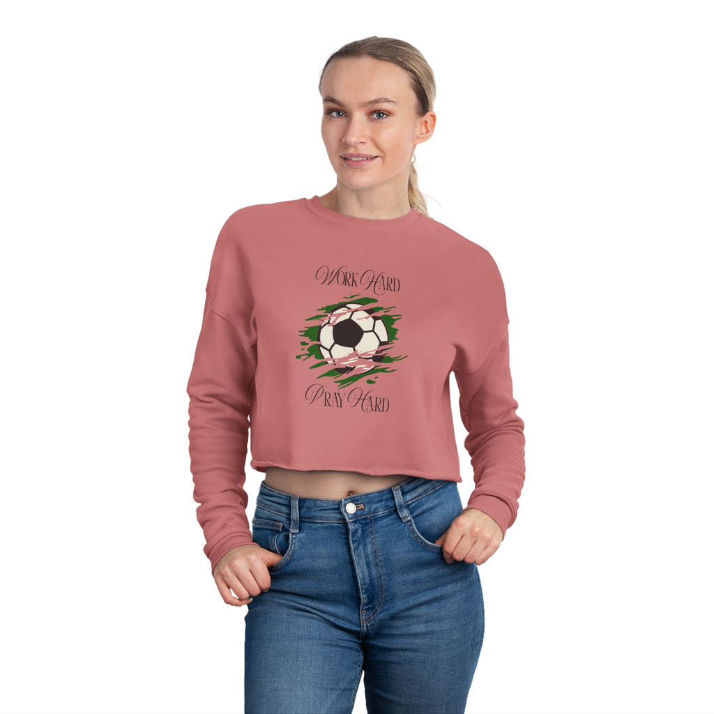 Soccer Work Hard Pray Hard - Cropped Sweatshirt
