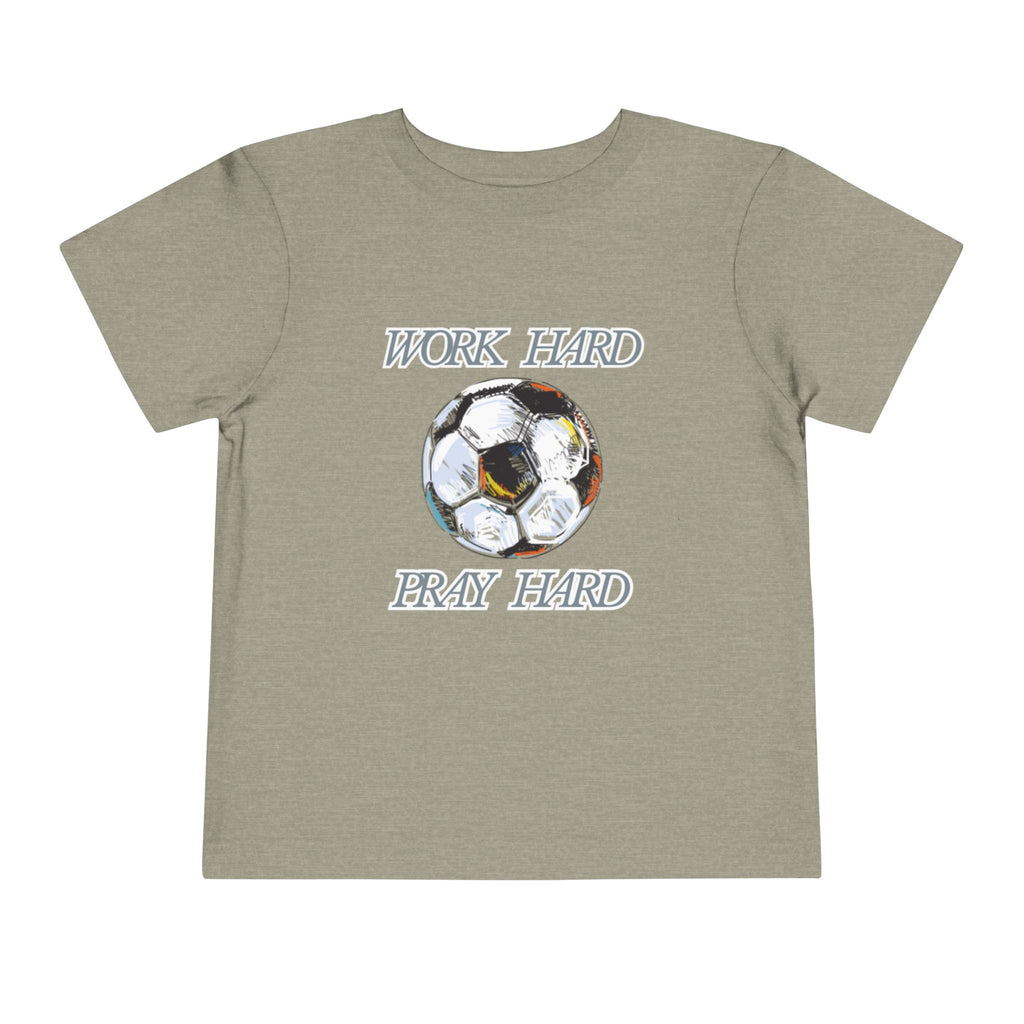 Soccer Work Hard Pray Hard - Toddler Tee
