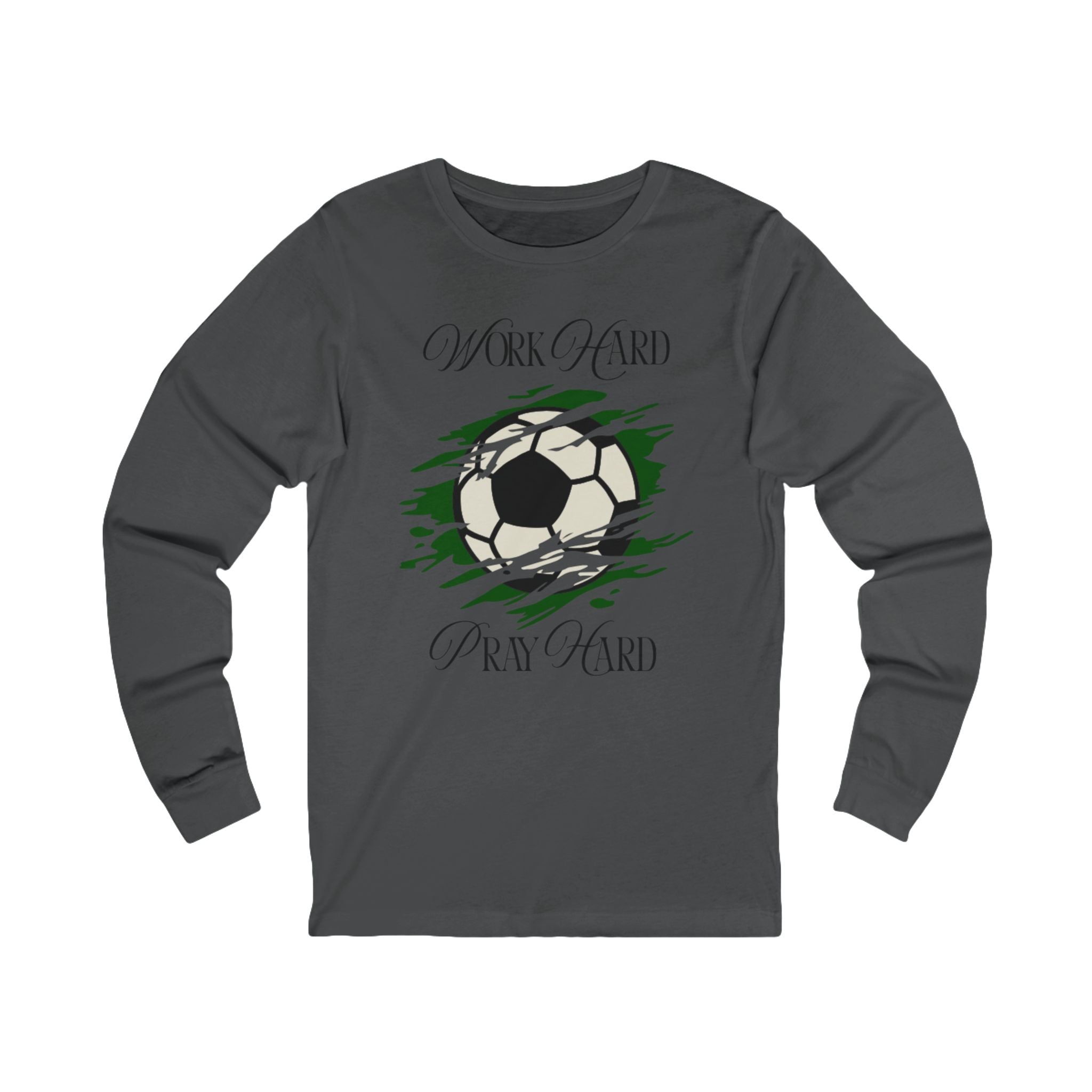 Soccer Work Hard Pray Hard - Long Sleeve