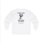 Matthew 11:28 - Christian Long Sleeve