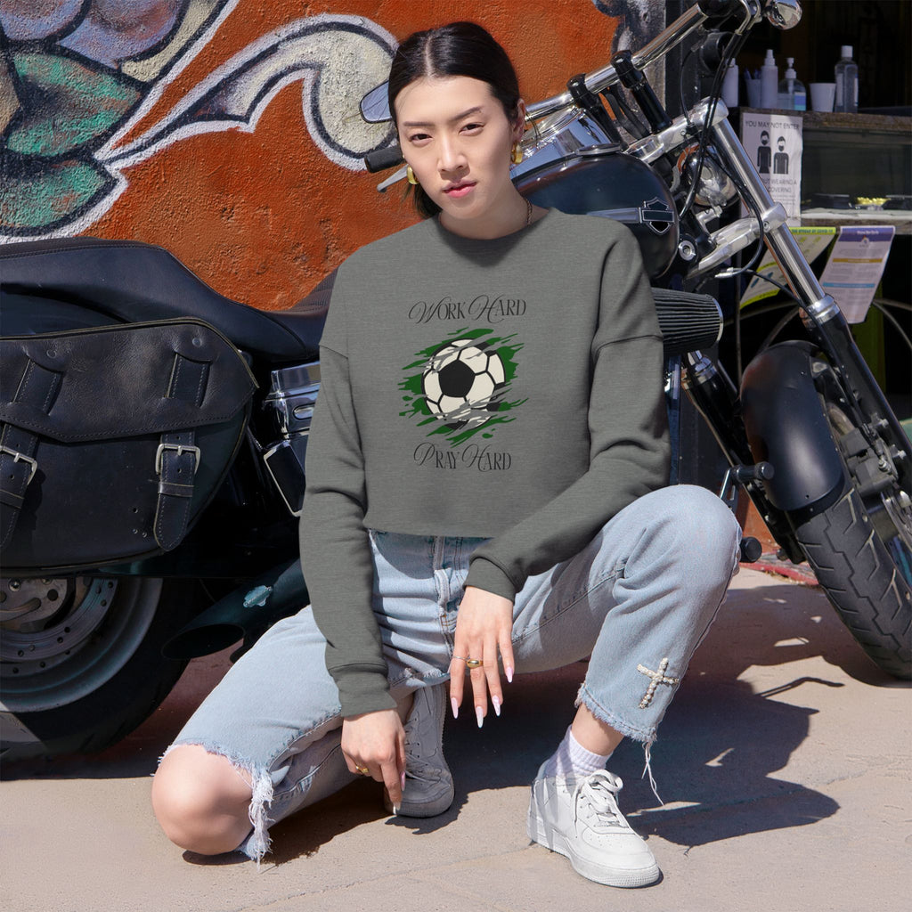 Soccer Work Hard Pray Hard - Cropped Sweatshirt